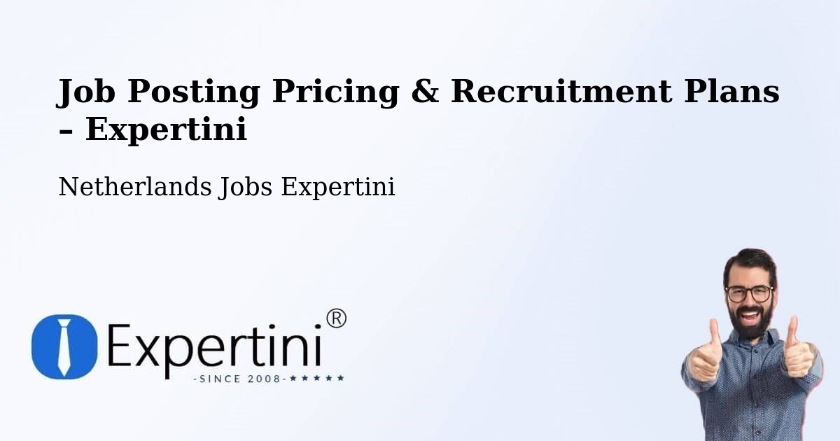 Job Posting Pricing & Recruitment Plans – Schimmert - Schimmert, Netherlands Jobs Expertini